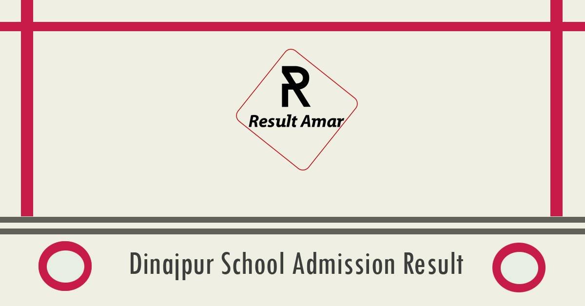 Dinajpur School Admission Result